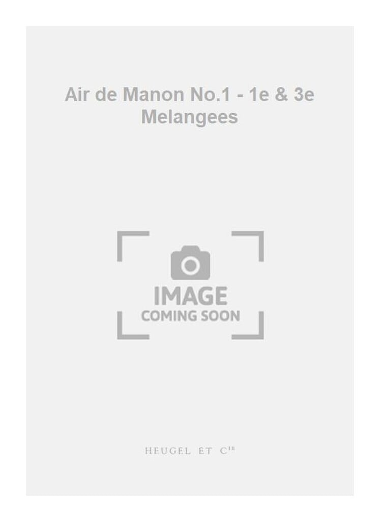 Air de Manon No.1 - 1e & 3e Melangees